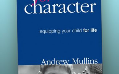 Parenting for Character – Equipping Your Child for Life