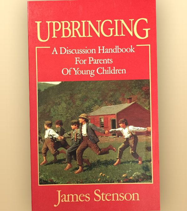 Upbringing: A Discussion Handbook for Parents of Young Children